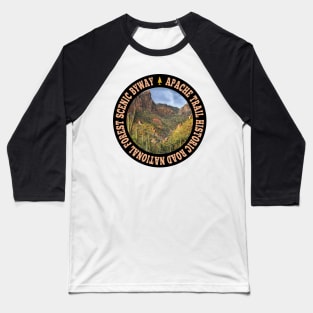 Apache Trail Historic Road National Forest Scenic Byway circle Baseball T-Shirt
